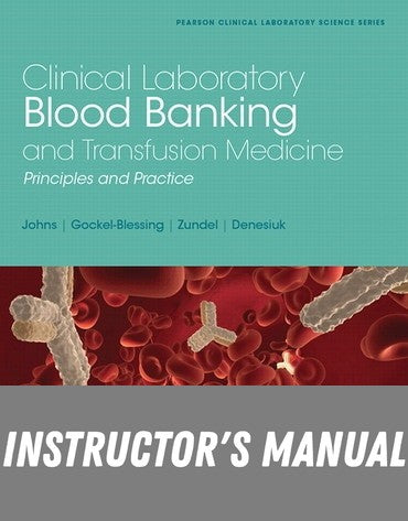 Instructor Manual for Clinical Laboratory Blood Banking and Transfusion Medicine Practices 1st Edition by Linda Mark Cohen