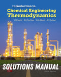 Solutions Manual for Introduction to Chemical Engineering Thermodynamics, 9th Edition, 2022 9th Edition by J.M. Smith
