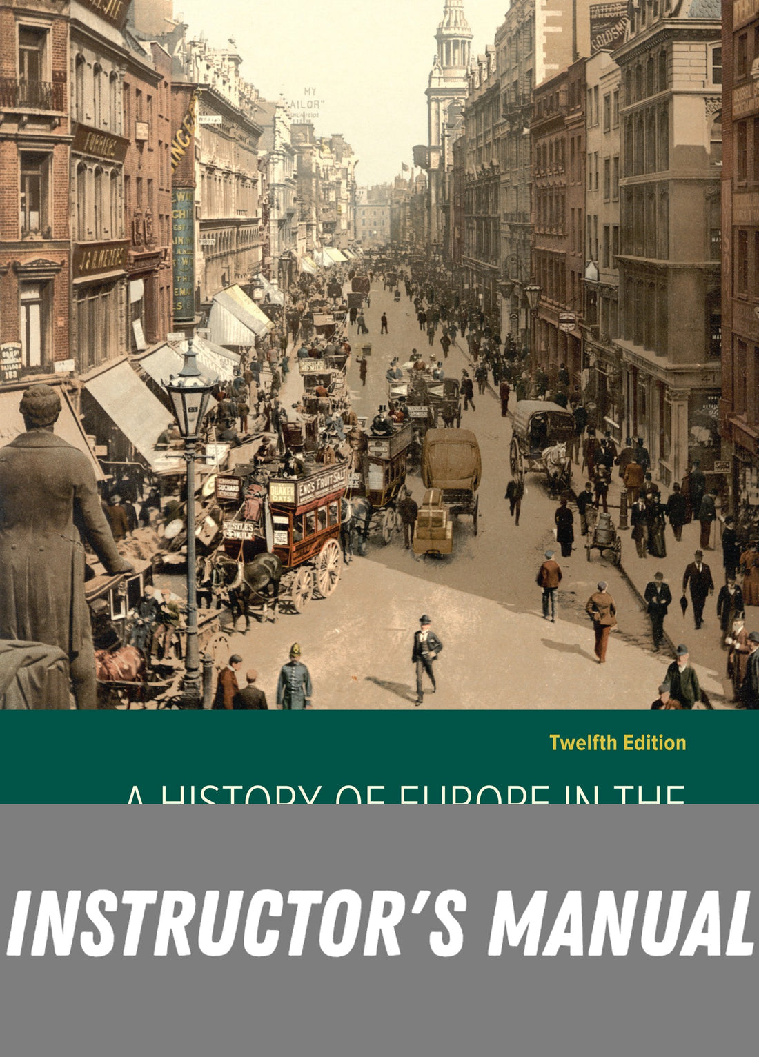Instructor Manual for A History of Europe in the Modern World, 12th Edition, 2020 12th Edition by Lloyd Kramer