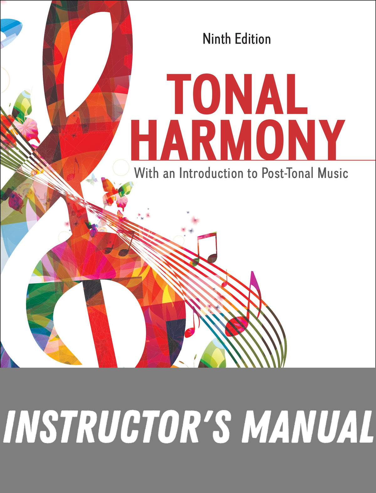 Instructor Manual for Tonal Harmony, 9th Edition, 2024 9th Edition by Stefan Kostka