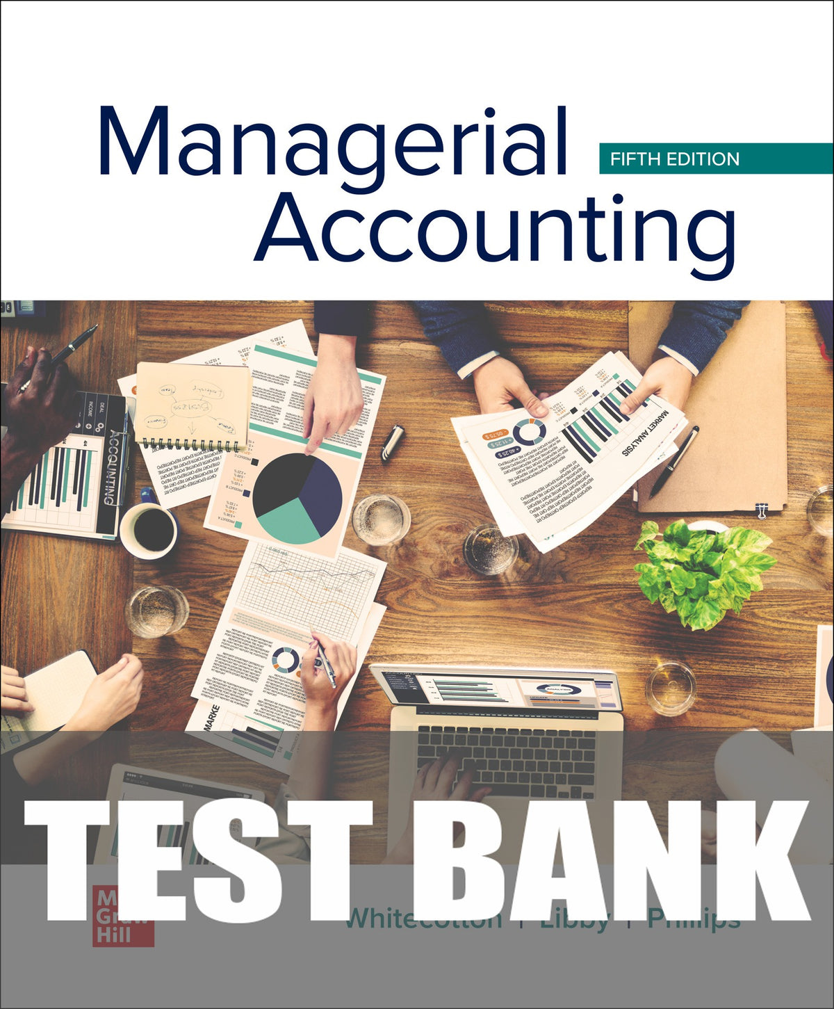 Test Bank for Managerial Accounting 5th Edition