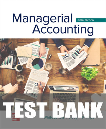Test Bank for Managerial Accounting 5th Edition