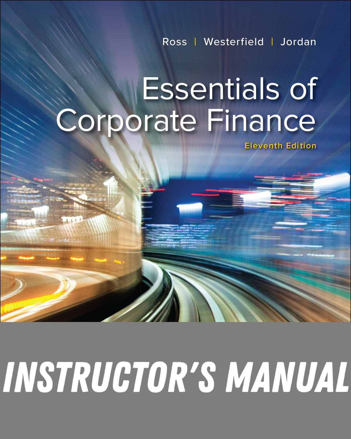 Instructor Manual for Essentials of Corporate Finance 11th Edition