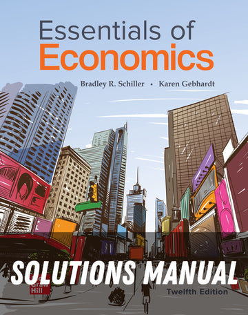 Solutions Manual for Essentials of Economics 12th Edition