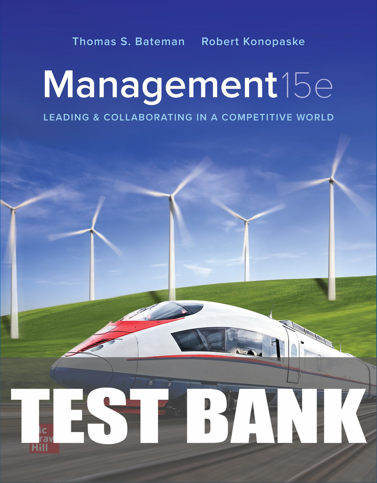 Test Bank for Management: Leading & Collaborating in a Competitive World 15th Edition