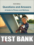 Test Bank for Questions and Answers: A Guide to Fitness and Wellness 6th Edition