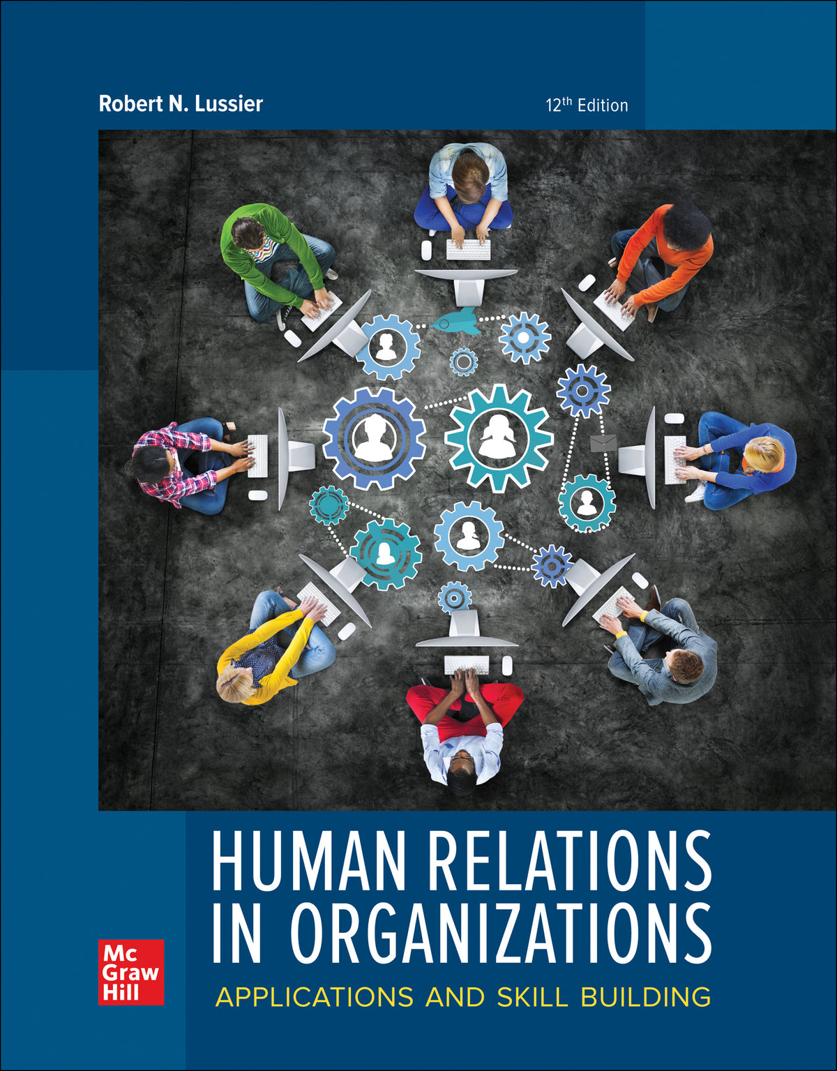 Test Bank for Human Relations in Organizations 12th Edition