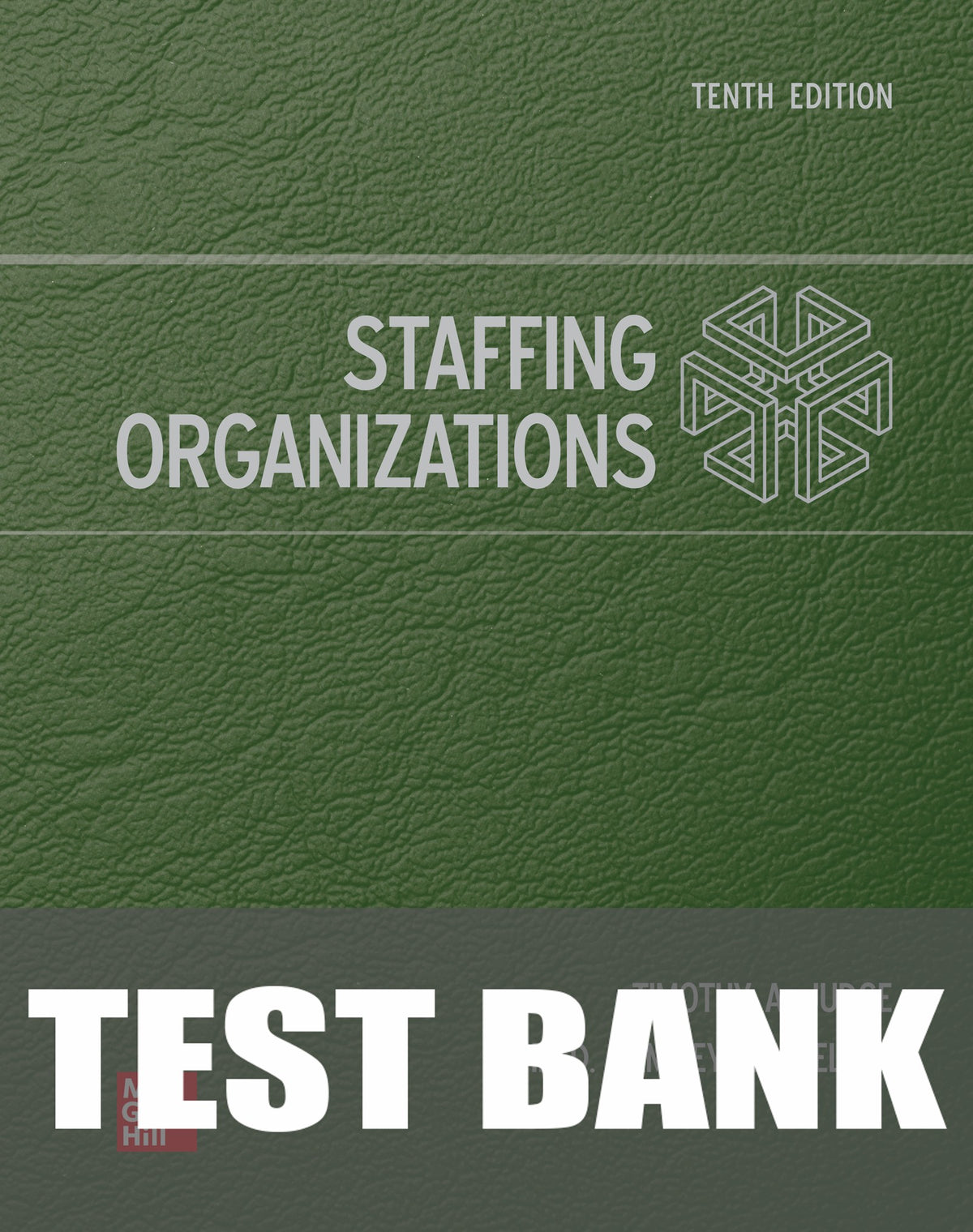 Test Bank for Staffing Organizations 10th Edition