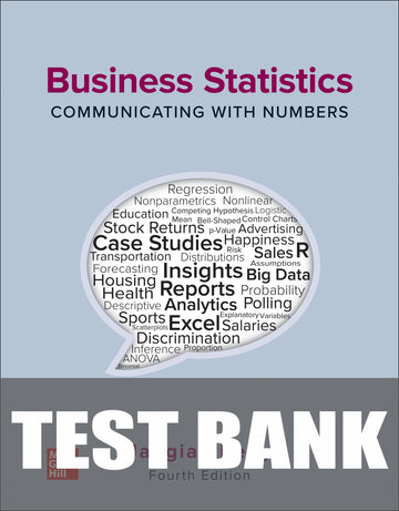 Test Bank for Business Statistics: Communicating with Numbers 4th Edition
