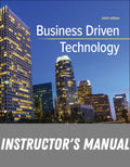 Instructor Manual for Business Driven Technology 9th 9th Edition