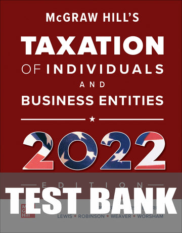 Test Bank for Taxation of Individuals and Business Entities, 2022, 13th Edition