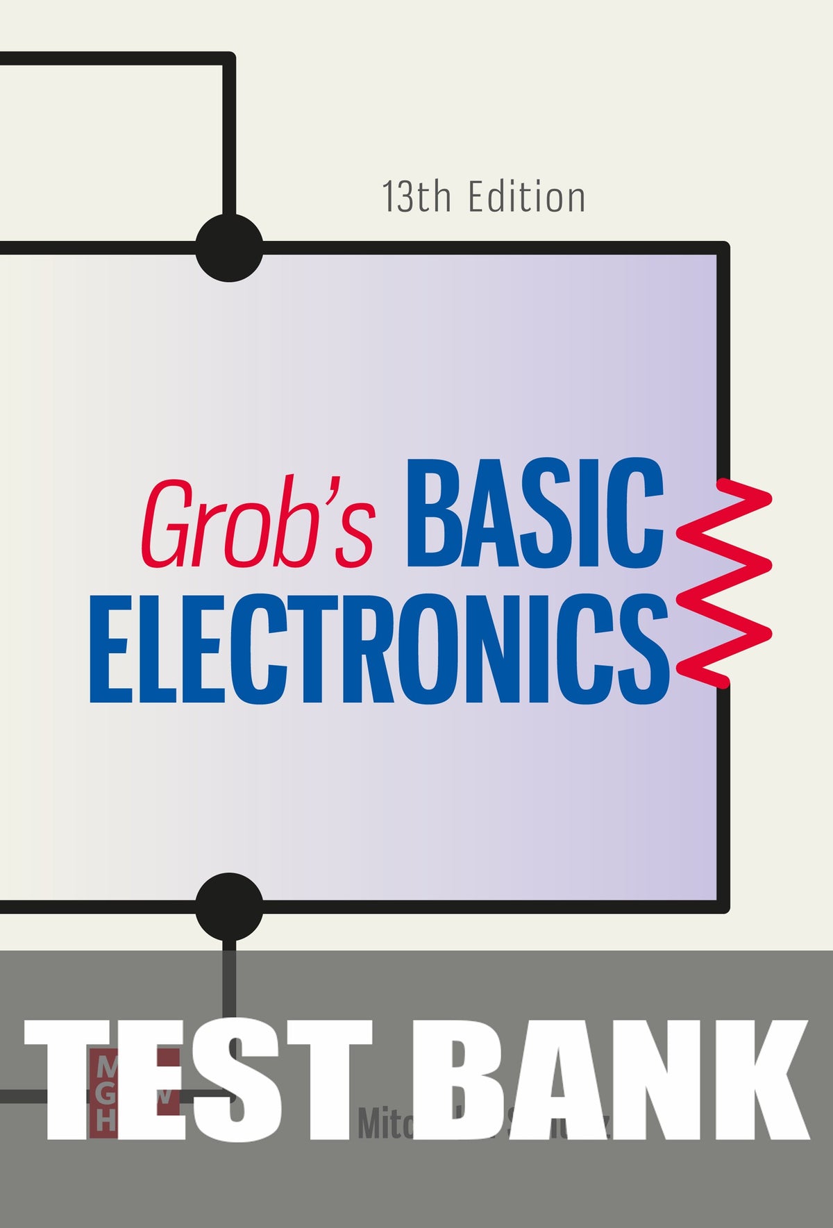Test Bank for Grob's Basic Electronics 13th Edition