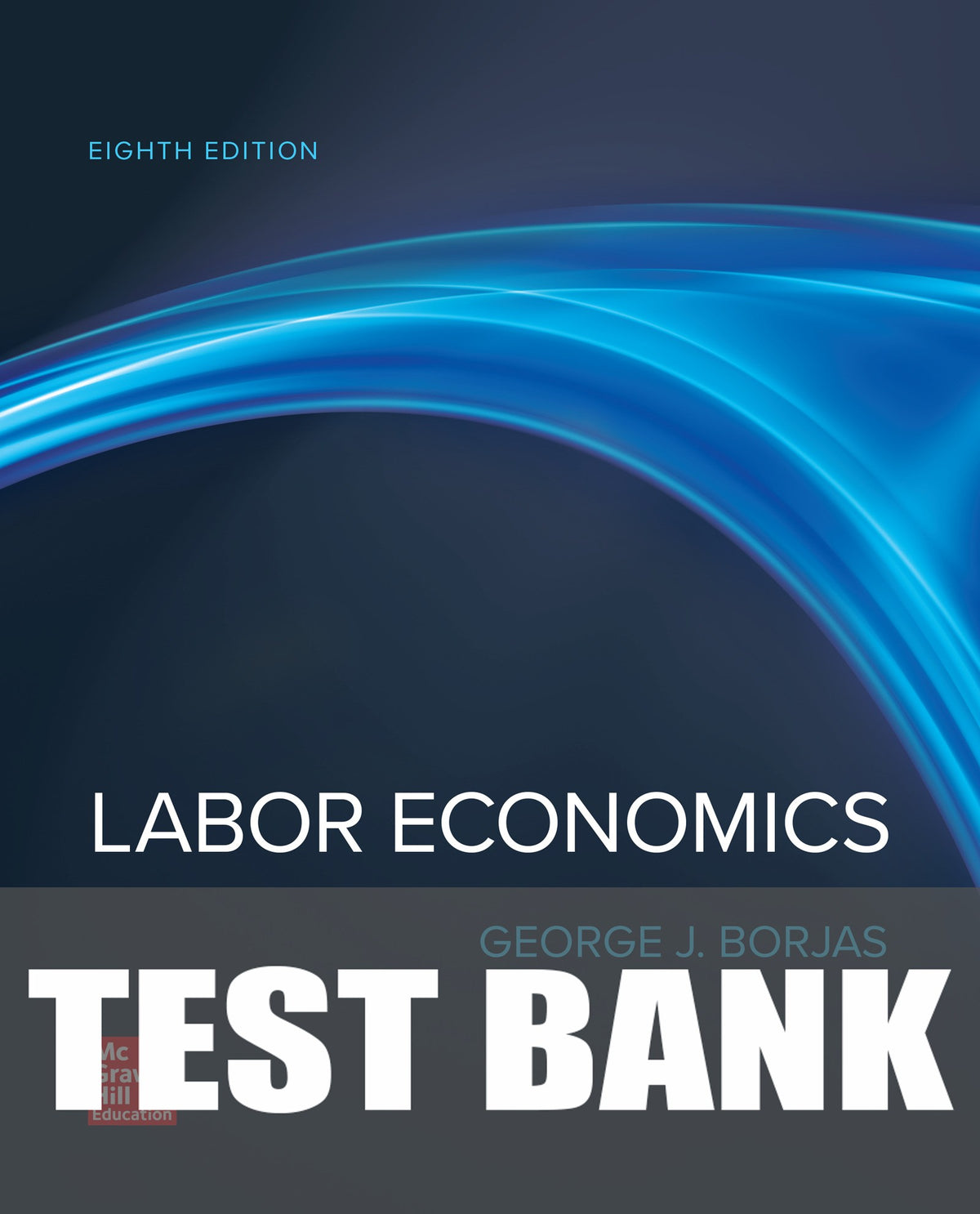 Test Bank for Labor Economics 8th Edition