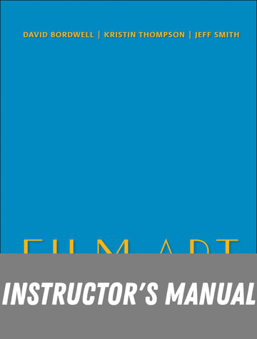 Instructor Manual for Film Art: An Introduction 12th Edition