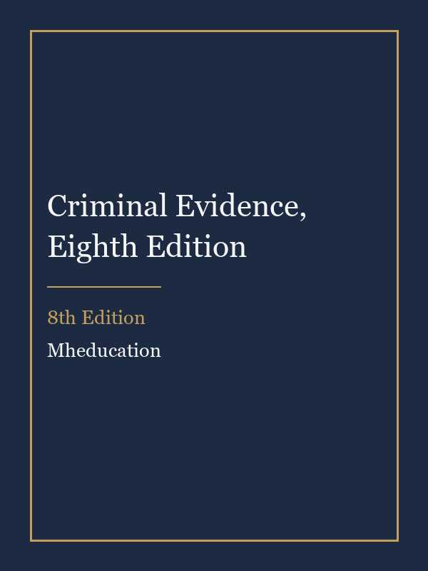 Instructor Manual for Criminal Evidence, Eighth Edition 8th Edition