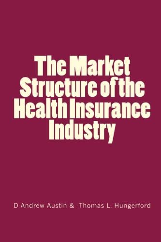 The Market Structure of the Health Insurance Industry