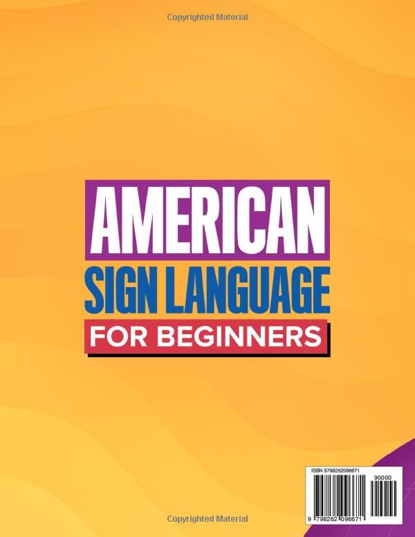 American Sign Language for Beginners: Master ASL to Connect with Loved Ones in Just 7 Minutes a Day