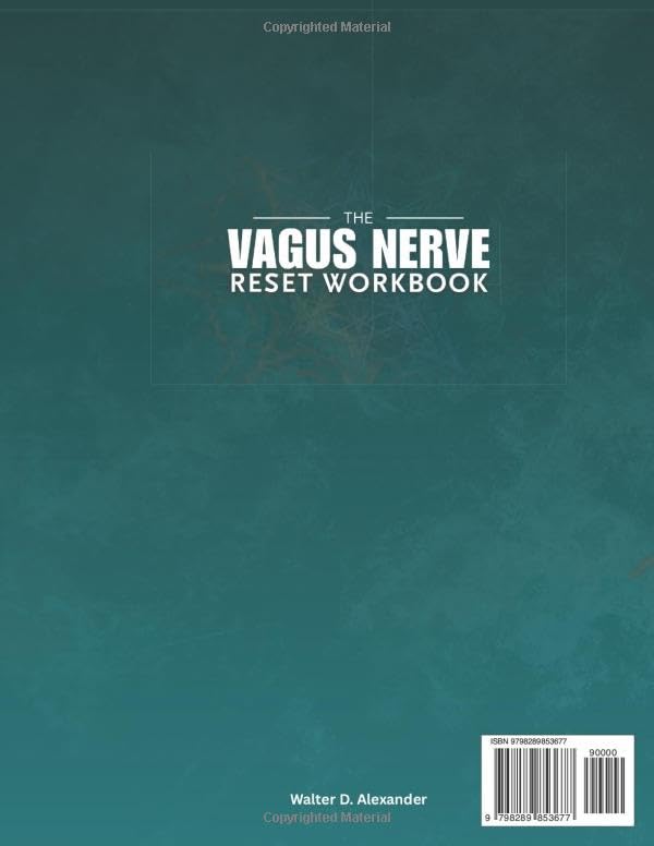 The Vagus Nerve Reset Workbook: A 28-Day Beginner Program to Rewire Your Nervous System, Relieve Anxiety and Stress, Improve Digestion