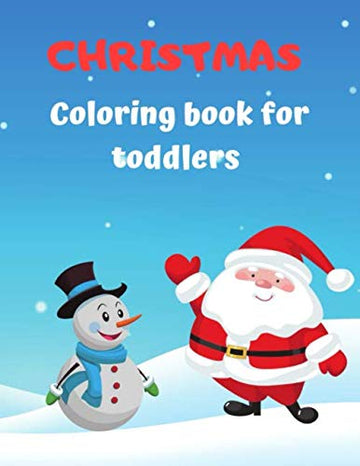 Christmas coloring book for toddlers: 50 funny coloring pictures that your kids will love