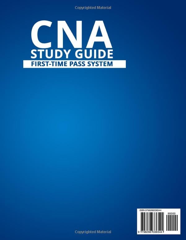 CNA Study Guide First-Time Pass System: Everything you need to succeed – 200+ questions, full practice exams