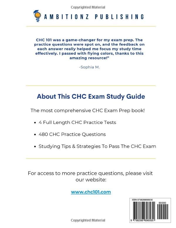 CHC Practice Test: 4 Full-Length Simulated Tests, 480 Practice Questions, Clear Explanations And Easy Strategies To Master The Certified He