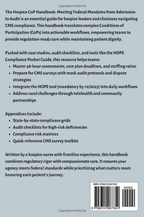 The Hospice CoP Handbook: Meeting Federal Mandates from Admission to Audit (Empowering Excellence in Hospice: A Nurse's Toolkit for Best Pr