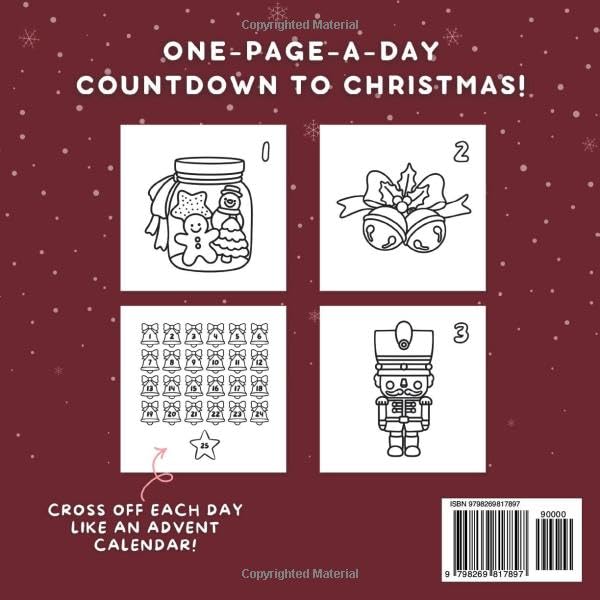 Christmas Countdown!: Advent Calendar Coloring Book With 25 Festive Holiday Pages To Color For Kids And Adults