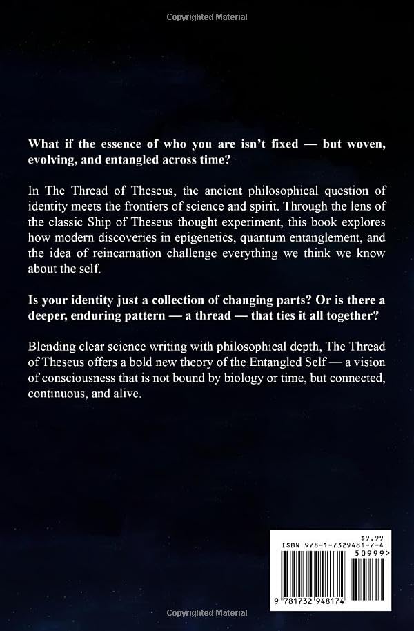 The Thread Of Theseus: Exploring Consciousness Through Quantum Entanglement, Epigenetics, and Reincarnation