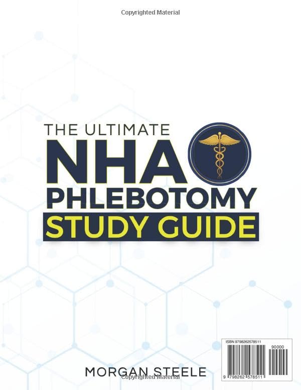 The Ultimate NHA Phlebotomy Study Guide: 1000+ Practice Questions & 6 Full-Length Simulations to Crush the CPT Exam Fast, Feel Fully Prepar