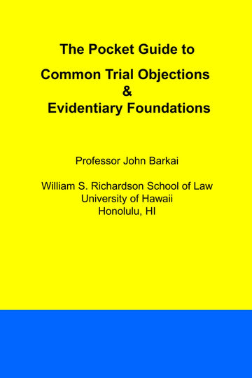The Pocket Guide to Common Trial Objections & Evidentiary Foundations