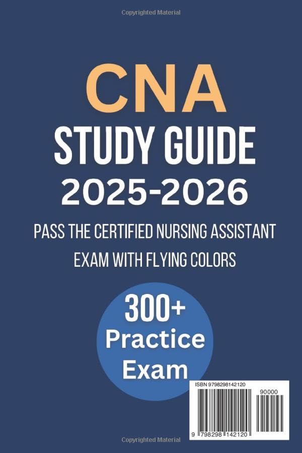CNA Study Guide 2025-2026: Pass the Certified Nursing Assistant Exam with Flying Colors | Q&A | Practice Tests | Bonus Content