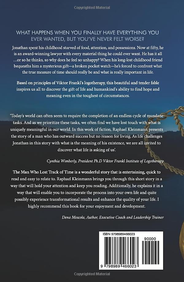 The Man Who Lost Track of Time: A Transformational Short Story on Time, Purpose, and What Really Matters