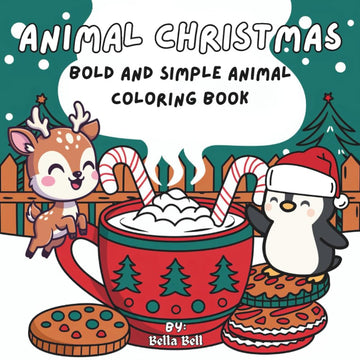 Animal Christmas: Spend endless hours of fun with this coloring book with cute critters celebrating the holidays