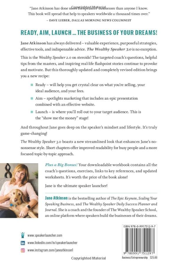The Wealthy Speaker 3.0: Your Recipe for Building the Speaking Business of Your Dreams (The Wealthy Speaker Series)