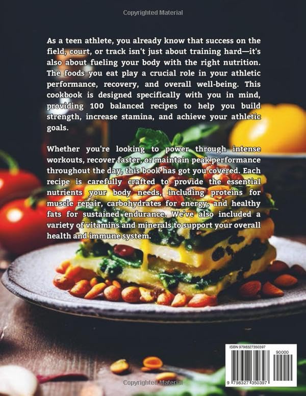 Cookbook For Teen Athletes : 100 Day With 100 Balanced Recipes for Strength and Stamina
