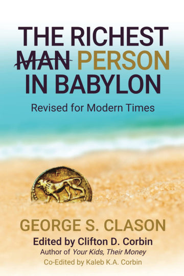 The Richest Man In Babylon (Illustrated): Revised for Modern Times