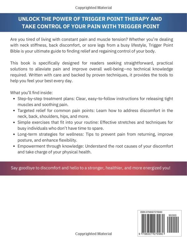 The Trigger Point Therapy Bible: Step-by-Step Treatment Guidelines for Pain Relief, Releasing Muscle Tension, and Relaxation