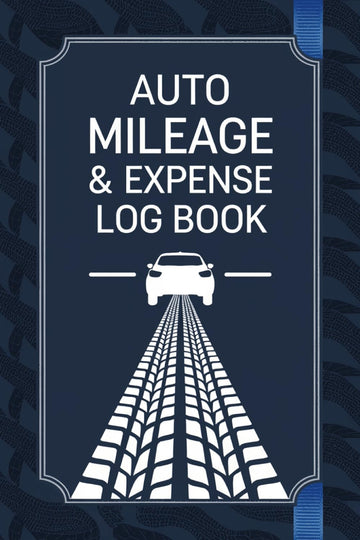 Auto Mileage and Expense Log Book: Simple Vehicle Mileage Tracker Journal for Business or Personal Taxes and Self Employed