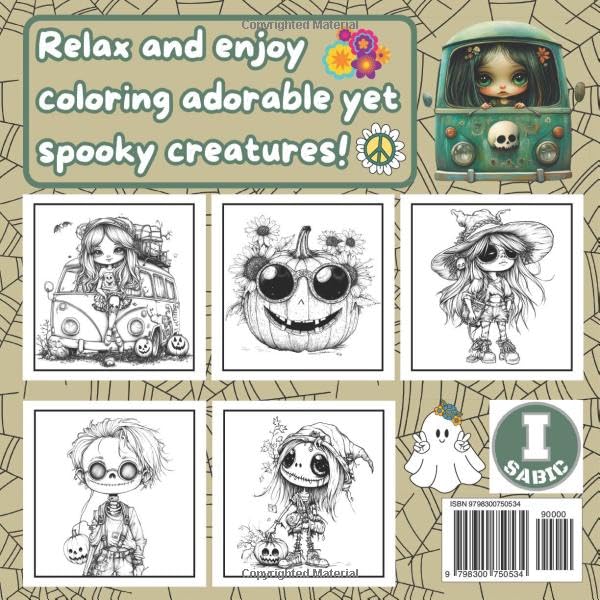 Spooky Cutie Coloring Book: For Adults and Teens Featuring Adorable Creepy Creatures / Hippie / Love and Peace / To Enjoy and Relax.