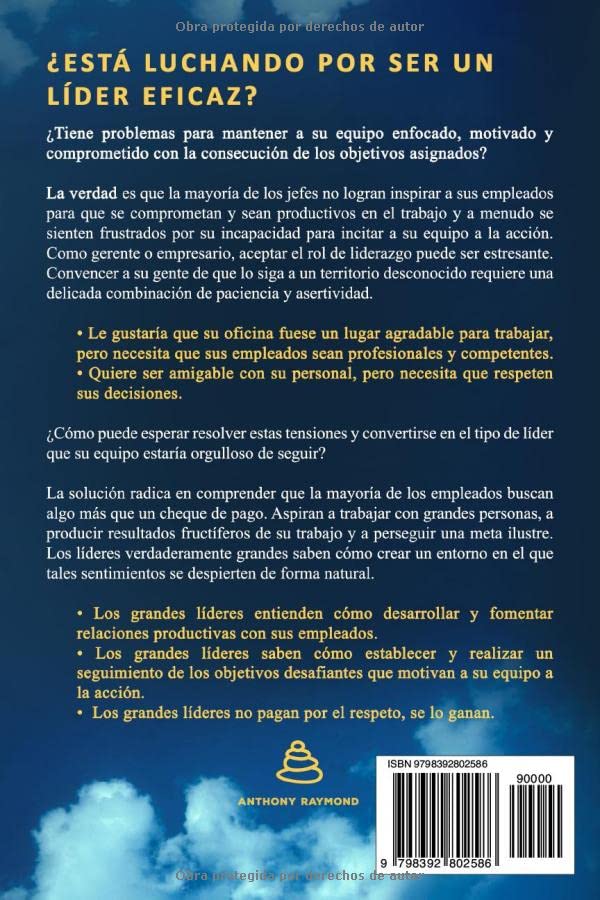 Cómo Ser un Buen Jefe y un Líder: Formación de Equipos, Gestión del Tiempo y Habilidades de Comunicación para un Liderazgo Eficaz