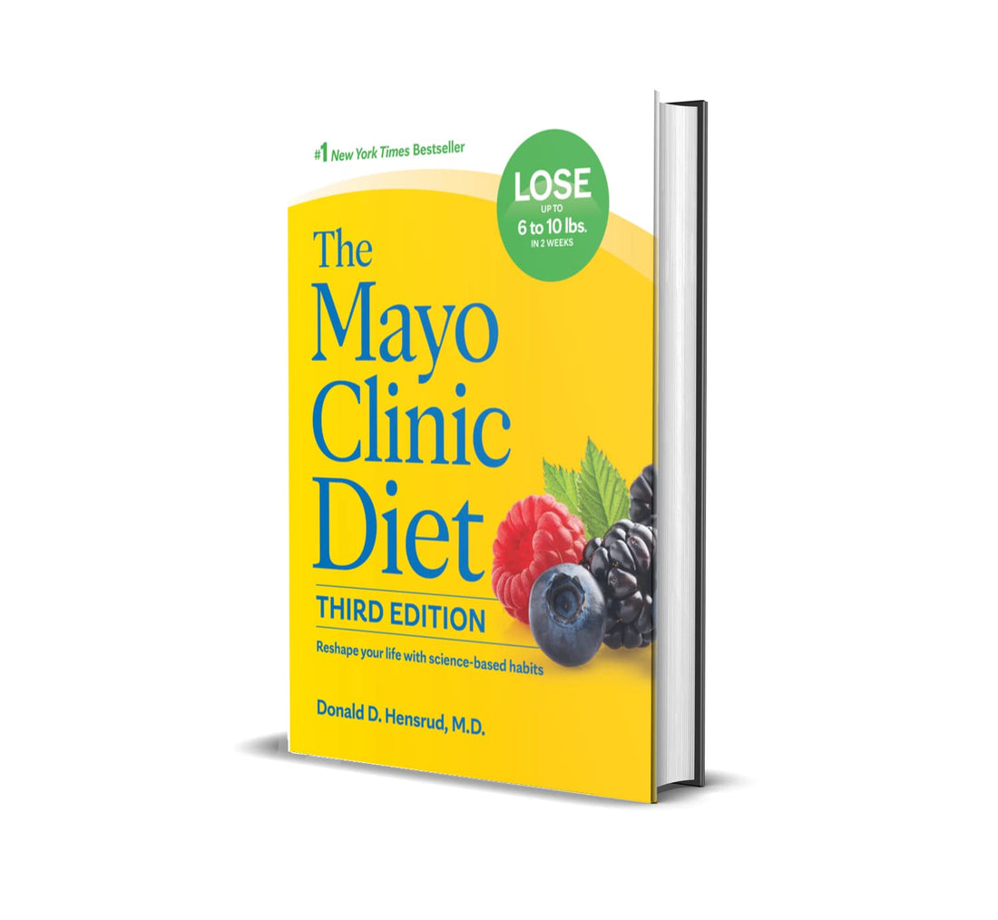 The Mayo Clinic Diet, 3rd edition: Reshape your life with science-based habits