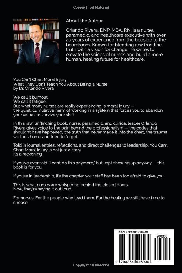 You Can’t Chart Moral Injury: What They Don’t Teach You About Being a Nurse (The You Can’t Chart Series)