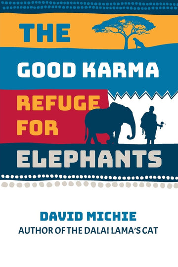 The Good Karma Refuge for Elephants