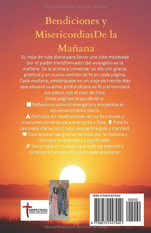 Bendiciones y Misericordiasde la Mañana: Un Devocional de 30 Días Sobre el Evangelio que Cumple Tu Caminar en Su Propósito (Spanish Edition