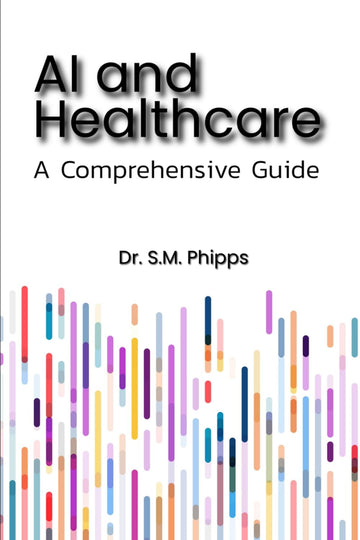 AI and Healthcare: A Comprehensive Guide