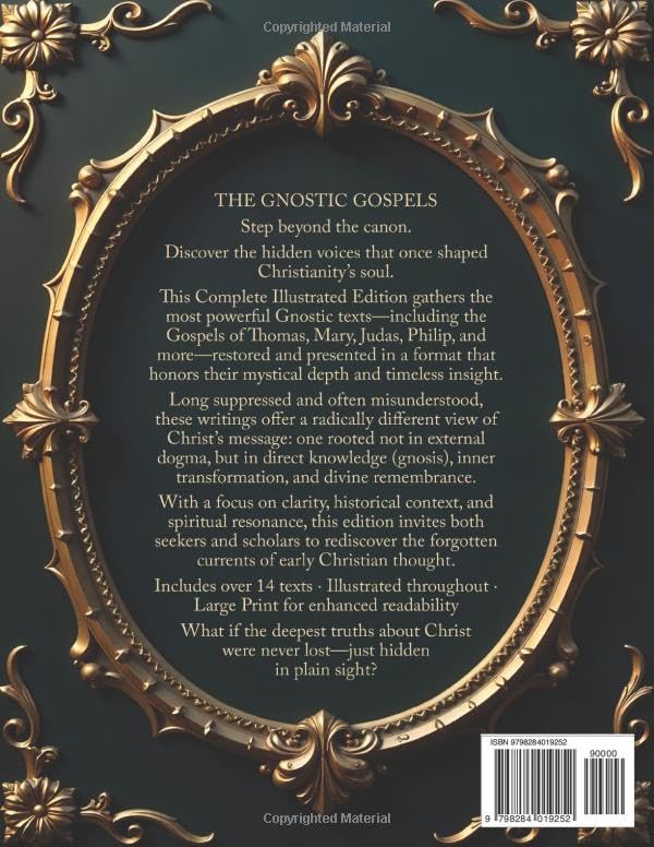 The Gnostic Gospels Complete - LARGE PRINT: Includes the Lost Gospels of Mary Magdalene, Thomas, Philip, Judas, Truth, John, and More