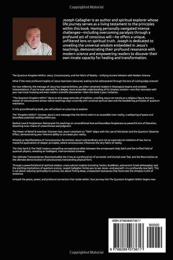 The Quantum Kingdom Within: Jesus, Consciousness, and the Fabric of Reality – Unifying Ancient Wisdom with Modern Science.