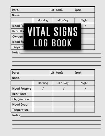 Vital Signs Log Book: The Vital Signs Notebook Large Print helps those vision impaired to monitor any one or all of the vital signs like ..
