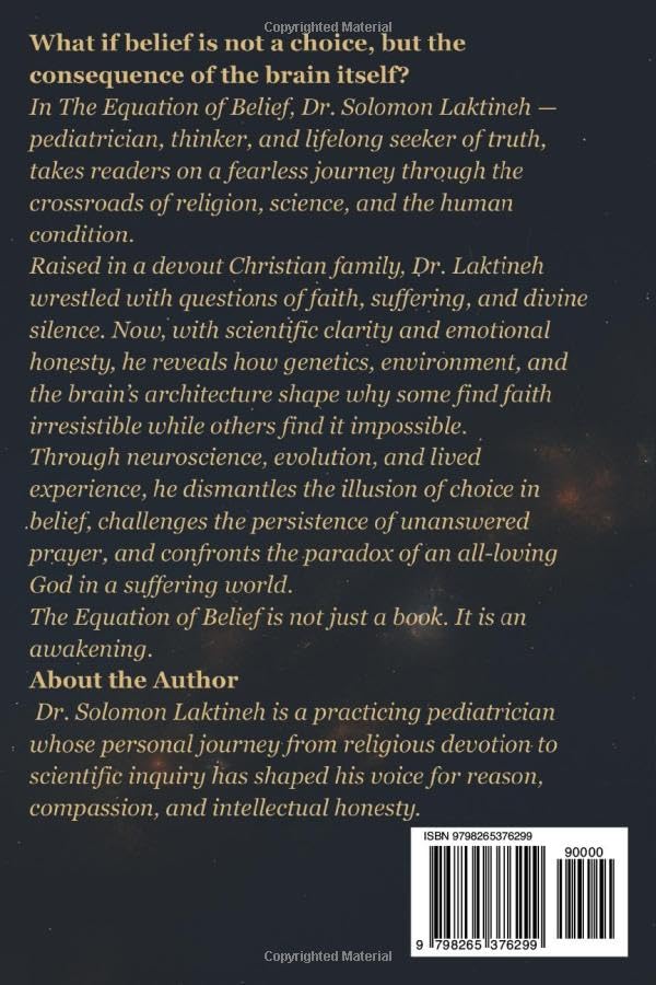 THE EQUATION OF BELIEF: A PHYSICIAN'S AGONIZING JOURNEY THROUGH FAITH,DOUBT, AND HUMAN SUFFERING