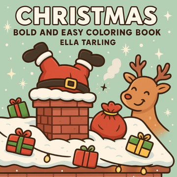 Christmas Coloring Book for Kids & Adults – Cute, Cozy, Bold & Easy Holiday Fun: 40 Simple Festive Designs with Santa, Reindeer, Snow